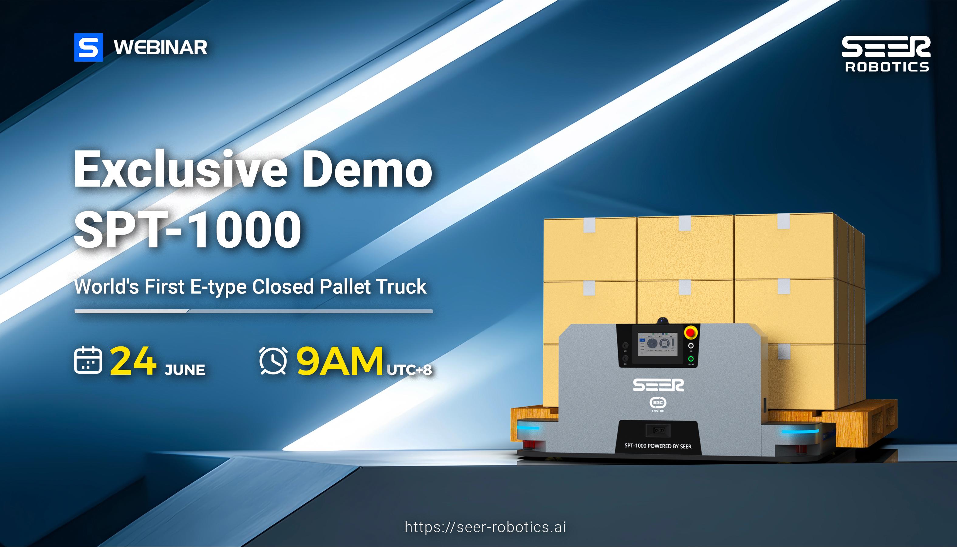 Webinar No. 6 Live Invitation：Exclusive Demo SPT-1000